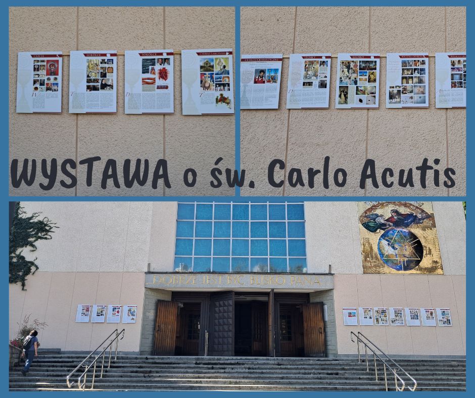 Na zdjęciu widać kilka fotografii fronton kościoła i zdjęcia wystawy.
Pośrodku napis Wystawa o św. Carlo Acutis